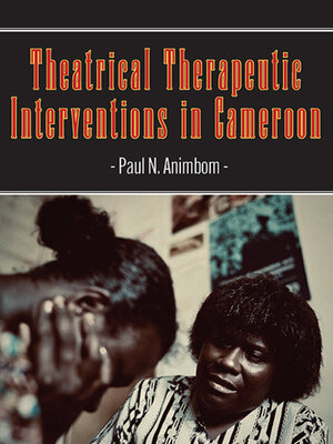 cover image of Theatrical Therapeutic Interventions in Cameroon